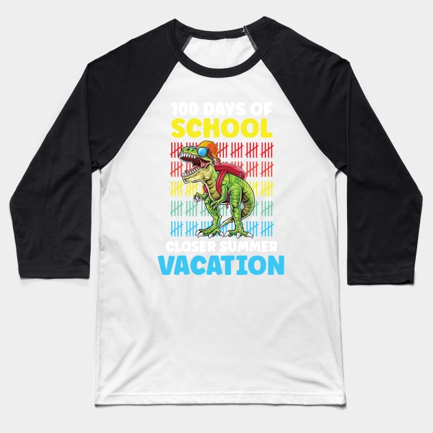 Funny 100 Days Of School Closer Summer Vacation T-Rex Baseball T-Shirt by WassilArt